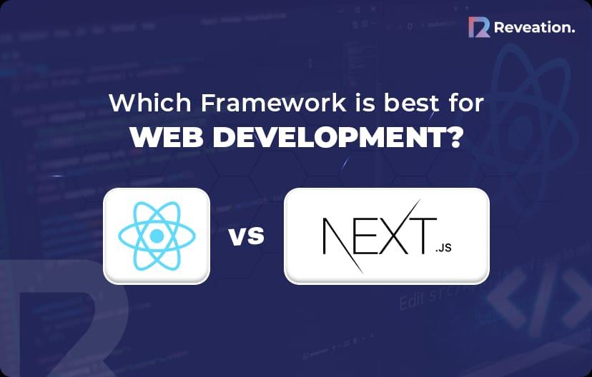 Next.js vs React: Which Framework is Best for Web Development?