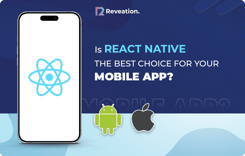 Is React Native the Best Choice for Your Mobile App?